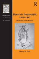 Henri de Rothschild, 1872-1947: Medicine and Theater