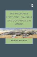 The Imaginative Institution: Planning and Governance in Madrid