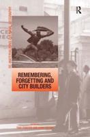 Remembering, Forgetting and City Builders