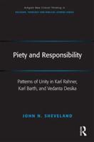 Piety and Responsibility: Patterns of Unity in Karl Rahner, Karl Barth, and Vedanta Desika