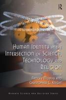 Human Identity at the Intersection of Science, Technology, and Religion