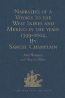 Narrative of a Voyage to the West Indies and Mexico in the Years 1599-1602, by Samuel Champlain