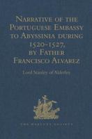 Narrative of the Portuguese Embassy to Abyssinia During the Years 1520-1527, by Father Francisco Alvarez