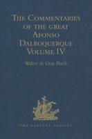 The Commentaries of the Great Afonso Dalboquerque: Volume IV