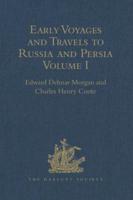 Early Voyages and Travels to Russia and Persia by Anthony Jenkinson and Other Englishmen