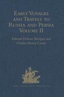 Early Voyages and Travels to Russia and Persia by Anthony Jenkinson and Other Englishmen