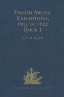 Danish Arctic Expeditions, 1605 to 1620