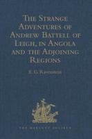 The Strange Adventures of Andrew Battell of Leigh, in Angola and the Adjoining Regions