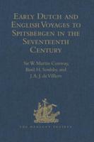 Early Dutch and English Voyages to Spitsbergen in the Seventeenth Century