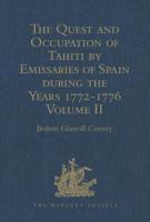 The Quest and Occupation of Tahiti by Emissaries of Spain During the Years 1772-1776