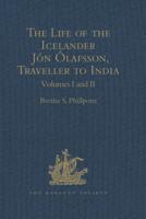 The Life of the Icelander Jón Ólafsson, Traveller to India, Written by Himself and Completed About 1661 A.D