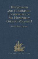 The Voyages and Colonising Enterprises of Sir Humphrey Gilbert