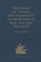 The Voyage of Captain Bellingshausen to the Antarctic Seas, 1819-1821: Translated from the Russian Volume II