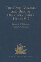 The Cabot Voyages and Bristol Discovery Under Henry VII