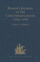 Byron's Journal of His Circumnavigation, 1764-1766