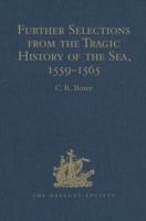 Further Selections from the Tragic History of the Sea, 1559-1565