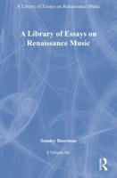 A Library of Essays on Renaissance Music