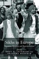 Sikhs in Europe: Migration, Identities and Representations