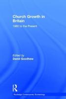 Church Growth in Britain: 1980 to the Present