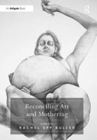 Reconciling Art and Mothering