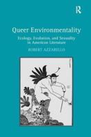 Queer Environmentality: Ecology, Evolution, and Sexuality in American Literature