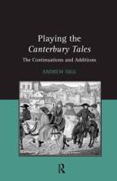 Playing the Canterbury Tales: The Continuations and Additions