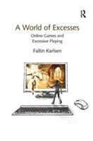 A World of Excesses: Online Games and Excessive Playing