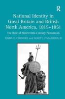 National Identity in Great Britain and British North America, 1815-1851: The Role of Nineteenth-Century Periodicals