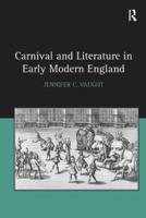 Carnival and Literature in Early Modern England