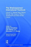 The Shakespearean International Yearbook: Volume 11: Special Issue, Placing Michael Neill. Issues of Place in Shakespeare and Early Modern Culture