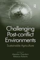 Challenging Post-conflict Environments: Sustainable Agriculture