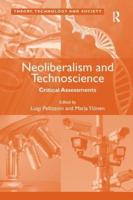 Neoliberalism and Technoscience: Critical Assessments