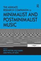 The Ashgate Research Companion to Minimalist and Postminimalist Music