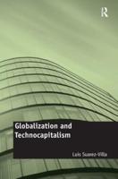 Globalization and Technocapitalism: The Political Economy of Corporate Power and Technological Domination