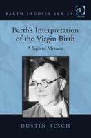 Barth's Interpretation of the Virgin Birth: A Sign of Mystery
