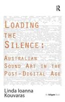 Loading the Silence: Australian Sound Art in the Post-Digital Age