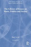 The Library of Essays on Music, Politics and Society