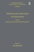 Volume 11, Tome I: Kierkegaard's Influence on Philosophy: German and Scandinavian Philosophy