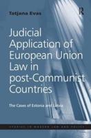 Judicial Application of European Union Law in post-Communist Countries: The Cases of Estonia and Latvia