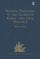 Russian Embassies to the Georgian Kings, 1589-1605