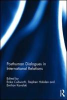 Posthuman Dialogues in International Relations