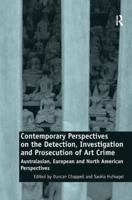 Contemporary Perspectives on the Detection, Investigation, and Prosecution of Art Crime