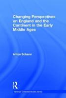 Changing Perspectives on England and the Continent in the Early Middle Ages