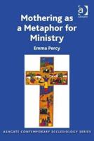Mothering as a Metaphor for Ministry