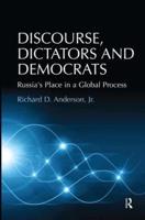 Discourse, Dictators and Democrats