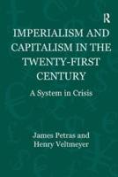 Imperialism and Capitalism in the Twenty-First Century: A System in Crisis