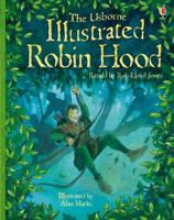 The Usborne Illustrated Robin Hood