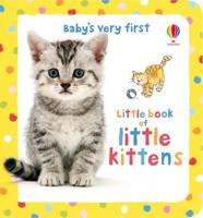 Baby's Very First Little Book of Little Kittens