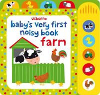 Usborne Baby's Very First Noisy Book. Farm