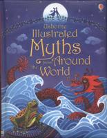 Usborne Illustrated Myths from Around the World